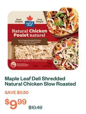 Voilà Maple Leaf Deli Shredded Natural Chicken Slow Roasted 250 g offer