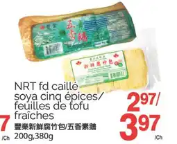 T&T Supermarket NRT FD CAILLE SOYA CING EPICES/FEUILLES DE TOFU FRAICHES, 200g, 380g offer