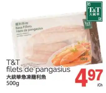 T&T Supermarket T&T FILETS DE PANGASIUS, 500g offer