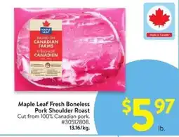 Walmart Maple Leaf Fresh Boneless Pork Shoulder Roast offer