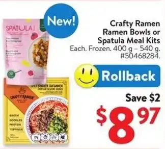 Walmart Crafty Ramen Ramen Bowls or Spatula Meal Kits offer