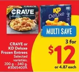 Walmart Crave or kd deluxe frozen entrees offer