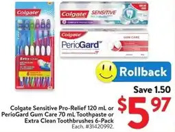 Walmart Colgate Sensitive Pro-Relief or PerioGard Gum Care Toothpaste or Extra Clean Toothbrushes offer