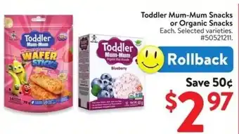 Walmart Toddler Mum-Mum Snacks or Organic Snacks offer