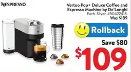 Walmart NESPRESSO Vertuo Pop+ Deluxe Coffee and NINJA Espresso Machine by De'Longhi offer