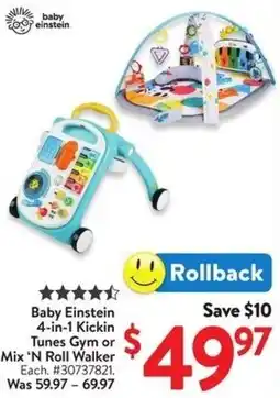 Walmart Baby Einstein 4-in-1 Kickin Tunes Gym or Mix 'N Roll Walker offer