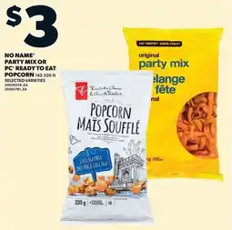 Loblaws No name party mix or PC ready to eat popcorn offer