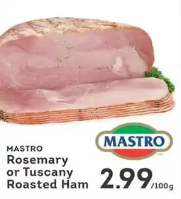 IGA Mastro rosemary or tuscany roasted ham offer