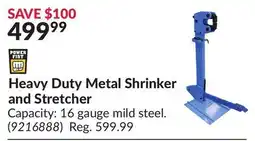 Princess Auto Heavy Duty Metal Shrinker and Stretcher offer