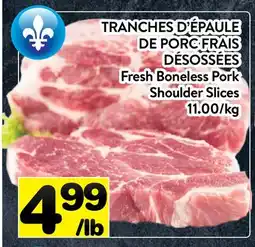 Supermarché PA TRANCHES D'ÉPAULE DE PORC FRAIS | Fresh Boneless Pork Shoulder Slices offer