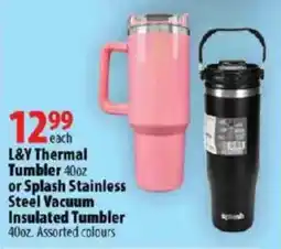 London Drugs L&Y thermal tumbler or splash stainless steel vacuum insulated tumbler assorted colours offer