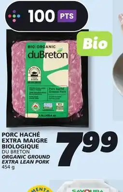 IGA DU BRETON ORGANIC GROUND EXTRA LEAN PORK offer