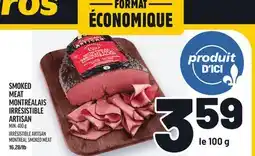 Metro SMOKED MEAT MONTRÉALAIS IRRÉSISTIBLE ARTISAN | IRRÉSISTIBLE ARTISAN MONTREAL SMOKED MEAT offer