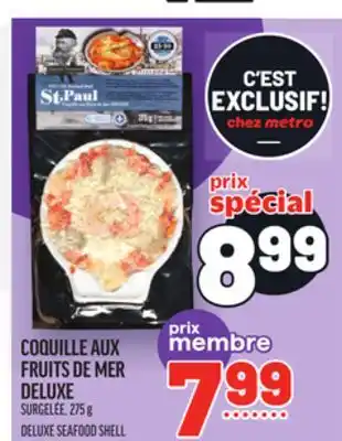 Metro COQUILLE AUX FRUITS DE MER DELUXE | DELUXE SEAFOOD SHELL offer