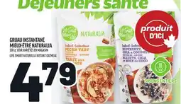 Metro GRUAU INSTANTANÉ MIEUX-ÊTRE NATURALIA | LIFE SMART NATURALIA INSTANT OATMEAL offer