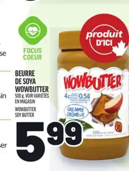 Metro BEURRE DE SOYA WOWBUTTER | WOWBUTTER SOY BUTTER offer