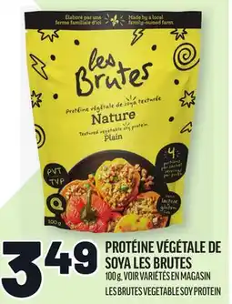 Metro PROTÉINE VÉGÉTALE DE SOYA LES BRUTES | LES BRUTES VEGETABLE SOY PROTEIN offer