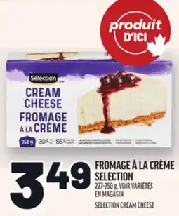 Metro FROMAGE À LA CRÈME SELECTION | SELECTION CREAM CHEESE offer