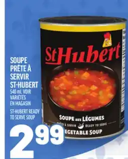 Metro SOUPE PRÊTE À SERVIR ST-HUBERT |ST-HUBERT READY TO SERVE SOUP offer