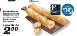 Marché Richelieu PREMIÈRE MOISSON BAGUETTE FRANÇAISE | PREMIÈRE MOISSON FRENCH BAGUETTE offer