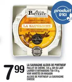 Marche Ami LA SAUVAGINE ALEXIS DE PORTNEUF | ALEXIS DE PORTNEUF LA SAUVAGINE CHEESE offer