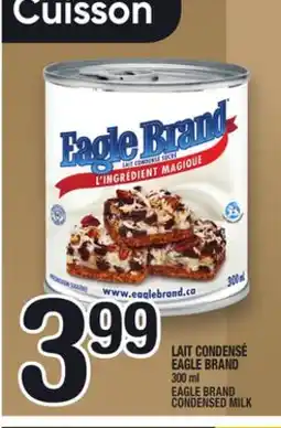 Marche Ami LAIT CONDENSÉ EAGLE BRAND | EAGLE BRAND CONDENSED MILK offer