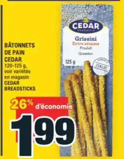 Super C BÂTONNETS DE PAIN CEDAR | CEDAR BREADSTICKS offer