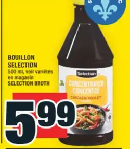 Super C BOUILLON SELECTION | SELECTION BROTH offer