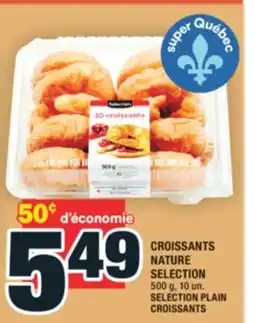 Super C CROISSANTS NATURE SELECTION | SELECTION PLAIN CROISSANTS offer