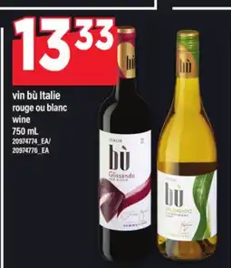 Maxi VIN BÙ ITALIE ROUGE OU BLANC | WINE, 750 mL offer