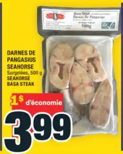 Super C DARNES DE PANGASIUS SEAHORSE | SEAHORSE BASA STEAK offer