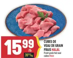 Marché Adonis CUBES DE VEAU DE GRAIN FRAIS HALAL | FRESH GRAIN-FED VEAL CUBES HALAL offer