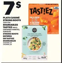 Provigo PLATS CUISINÉ STRONG ROOTS, 350 G OU SHAREABLES TAST!EZ, 400 G offer