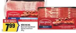 Marché Adonis MÈRE MICHEL BACON FUMÉ NATURELLEMENT | NATURALLY SMOKED BACON offer