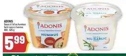 Marché Adonis ADONIS SAUCE À L'AIL OU HUMMUS | GARLIC SAUCE OR HUMMUS offer