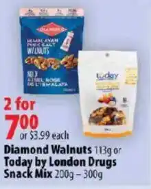 London Drugs Diamond Walnuts or Today by London Drugs Snack Mix offer