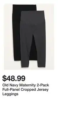 Old Navy Old Navy Maternity 2-Pack Full-Panel Cropped Jersey Leggings offer