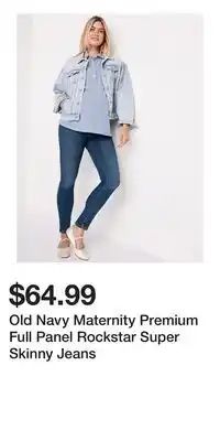 Old Navy Old Navy Maternity Premium Full Panel Rockstar Super Skinny Jeans offer