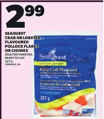 Loblaws SEAQUEST CRAB OR LOBSTER FLAVOURED POLLOCK FLAKES OR CHUNKS 227G offer