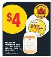 No Frills Alexis de Portneuf Brie or PC Goat Cheese Logs offer