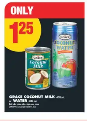No Frills GRACE COCONUT MILK 400 ML OR WATER 500 ML offer