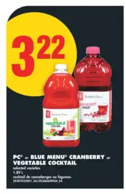 No Frills PC OR BLUE MENU CRANBERRY OR VEGETABLE COCKTAIL, 1.89 L offer