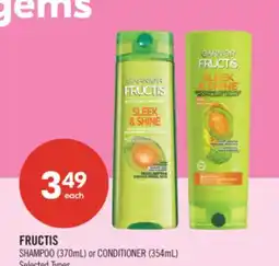 Shoppers Drug Mart FRUCTIS SHAMPOO (370mL) or CONDITIONER (354mL) offer