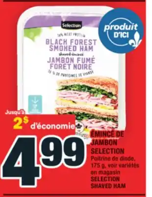 Super C ÉMINCÉ DE JAMBON SELECTION | SELECTION SHAVED HAM offer