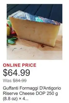 Costco Guffanti Formaggi D'Antigorio Riserve Cheese DOP 250 g (8.8 oz) × 4 pack offer