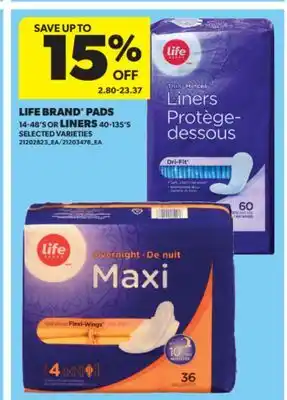 Real Canadian Superstore LIFE BRAND PADS 14-48' S OR LINERS 40-135' S offer