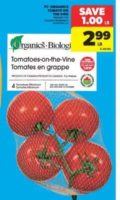 Real Canadian Superstore PC ORGANICS TOMATO ON THE VINE offer