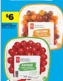 Real Canadian Superstore PC AXIANY OR MIXIANY TOMAOTES, 567 G offer
