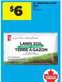 Real Canadian Superstore PC ENRICHED LAWN SOIL, 25 L offer