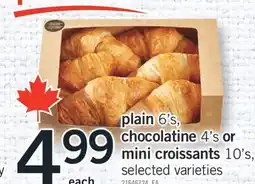 Fortinos PLAIN 6'S, CHOCOLATINE 4'S OR MINI CROISSANTS, 10'S offer